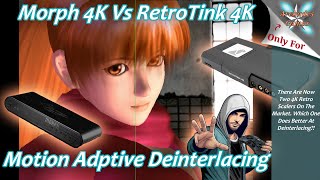 Morph 4K Motion Adaptive Deinterlacing VS The RetroTink 4K [upl. by Asfah]