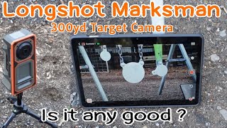 LONGSHOT MARKSMAN • 300yard Target Camera • IS IT ANY GOOD [upl. by Lessirg]