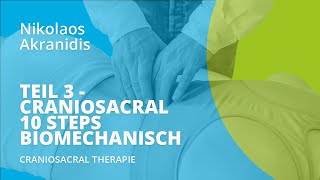 Teil 3  Craniosacral 10 steps biomechanisch [upl. by Ayikaz]