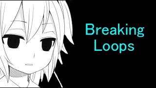 Breaking Loops INTP [upl. by Winwaloe]