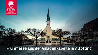 LIVE  Frühmesse aus der Gnadenkapelle in Altötting am 26032024 [upl. by Navy589]