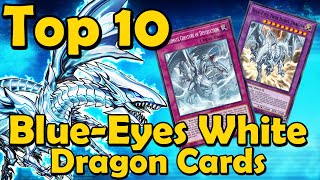 Top 10 BlueEyes White Dragon Cards in YuGiOh [upl. by Areit]