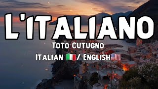 Toto Cutugno – L’italiano Italian and English lyrics [upl. by Neneek]