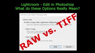 Lightroom  Edit Photo in Photoshop  RAW vs TIFF options explained [upl. by Mancino145]