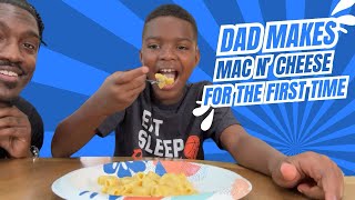 DAD MAKES MAC N’ CHEESE FOR THE FIRST TIME  VLOG [upl. by Isaac]