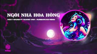 ♬ Vicky Nhung  Quang Vinh  Ngôi Nhà Hoa Hồng  DJ Rumbarcadi Remix [upl. by Jenness]