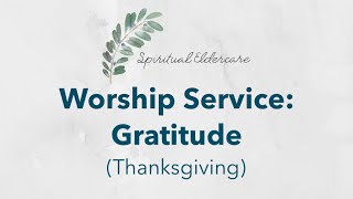 Dementiafriendly nondenominational church service Gratitude Thanksgiving [upl. by Eisenstark222]