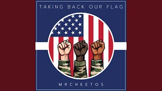 Taking Back Our Flag [upl. by Christin]