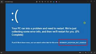 How to Fix INTERRUPT EXCEPTION NOT HANDLED Blue Screen for Windows 1110 [upl. by Ardell]