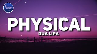 Dua Lipa  Physical Lyrics [upl. by Shivers875]