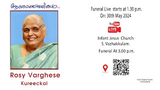 Rosy Varghese  Funeral  Live streaming [upl. by Naellij]