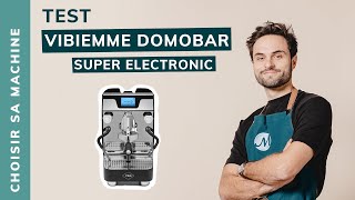 On a testé la VBM Domobar Super Electronic  la machine semiprofessionnelle pour barista confirmé [upl. by Edris]