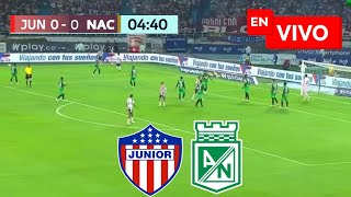 🔴 Junior vs Atlético Nacional EN VIVO  Liga Betplay [upl. by Nawyt]