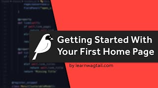 Getting Started With Your First Home Page in Wagtail CMS [upl. by Ackerman]