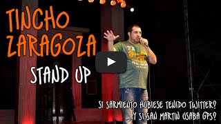 Stand Up en Rosario  Tincho Zaragoza  La Historia Argentina con Twitter Facebook y GPS [upl. by Eruza824]