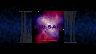 Pulsar  Cam Patterson [upl. by Aihcsrop]