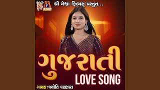 Gujarati LOVE SONG [upl. by Htrap]