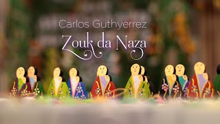 Carlos Guthyerrez  Zouk da Naza Clipe oficial [upl. by Templia442]