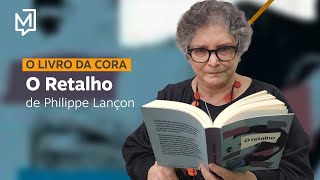 quotO retalhoquot de Philippe Lançon  O Livro da Cora [upl. by Bock]