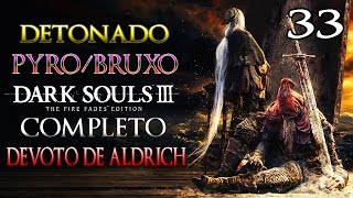 DARK SOULS 3 FIRE FADES EDITION COMPLETO 100 33  LEONHARD QUEST E DEVOTOS DE ALDRICH [upl. by Gnanmas217]