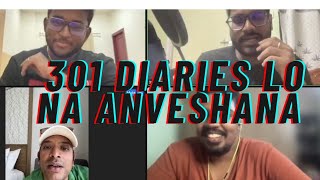 301 diaries live lo na anveshanaNaaAnveshana in 301Diaries [upl. by Lisha]