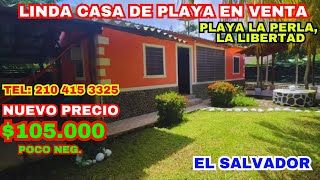 NUEVO PRECIO 105000 Casa en venta Playa La Perla La Libertad El Salvador [upl. by Annice]