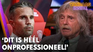 Johan opnieuw kritisch op Van Persie Dit is héél onprofessioneel  VANDAAG INSIDE [upl. by Ailama578]