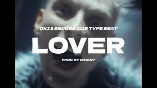 FREE OKI amp BEDOES 2115 TYPE BEAT  quotLOVERquot [upl. by Cristiona]