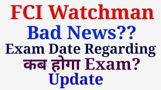 FCI Watchman Exam Date Bad News New Update Special Education [upl. by Simone]