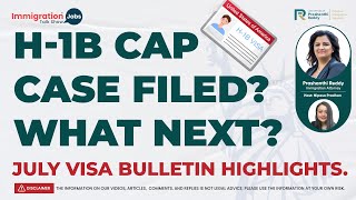 H1B cap case filed What next July Visa Bulletin Highlights [upl. by Adas]