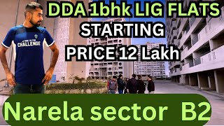 DDA LIG FLATS in Narela  cheapest flats in Delhi  dda flats in Narela sector b2 [upl. by Nnylrac115]