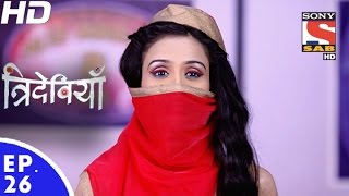 Trideviyaan  त्रिदेवियाँ  Episode 26  20th December 2016 [upl. by Vachel]