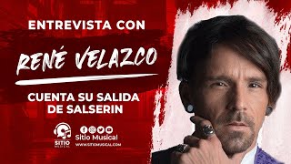 RENE VELAZCO HABLA DE SU SALIDA DE SALSERIN [upl. by Nawek]