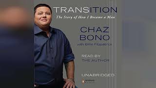 Transition The Story of How I Became a Man  by Chaz Bono  Audiobook Review [upl. by Marron]