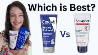 CeraVe Healing Ointment Vs Aquaphor [upl. by Ahsiaa]