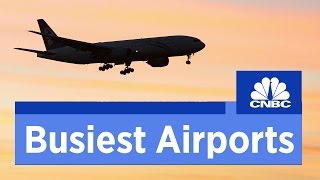 These are the top 5 Worlds Busiest Airports CNBC International [upl. by Braasch]