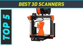 Top 5 Best 3D Scanners in 2024 [upl. by Enaoj]