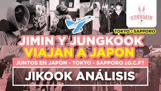 JIKOOK  JIMIN Y JUNGKOOK VIAJAN A JAPÓN ¿NUEVO GCF EN CAMINO ✈️ Cecilia Kookmin [upl. by Regine]