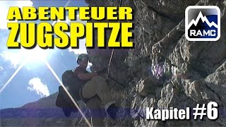 Abenteuer Zugspitze  HöllentalKlettersteig Doku 6  Finaler Gipfelanstieg K3C [upl. by Fidela]