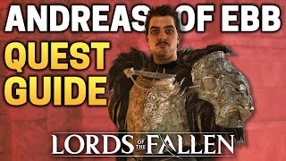 Lords of the Fallen Andreas of Ebbs Full Quest Guide Antanas Legacy Achievement [upl. by Yrrep]