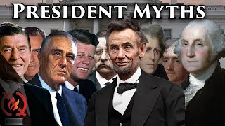 10 Myths about American Presidents [upl. by Aliel964]