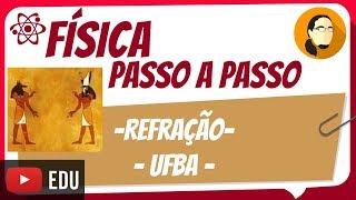 Refração  UFBA  Física Passo a Passo [upl. by Granniah]