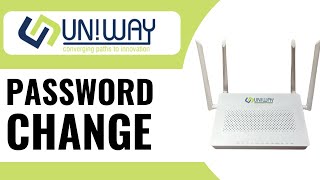 How to Change Wifi Password on Uniway Router  Full Guide 2024 [upl. by Justus490]