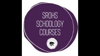 SROHS Schoology courses [upl. by Ettener]