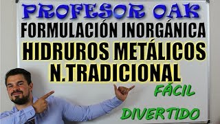 HIDRUROS METÁLICOS NOMENCLATURA TRADICIONAL 🤙 con EJEMPLOS 😲 FORMULACIÓN INORGÁNICA 💪OAKADEMIA [upl. by Eiryk]