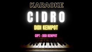 CIDRO  DIDI KEMPOT  KARAOKE DANGDUT CAMPURSARI TANPA VOKAL  STYLE KEYBOARD PA600 [upl. by Statis353]