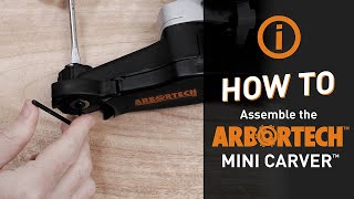 How to assemble the Mini Carver  Arbortech Tools [upl. by Rubel]