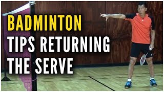 Badminton Tips and Techniques  Returning the Serve  featuring Coach Andy Chong [upl. by Nalyac]