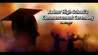 Radnor High Schools Commencement Ceremony 2017 [upl. by Dosia]