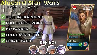 Script Skin Alucard Star Wars No Password  Full Effect amp Voice  Update Patch Terbaru 2024  MLBB [upl. by Alitta]